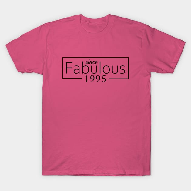 Fabulous Since 1995 Funny 25th birthday Gift T-Shirt by omirix